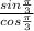 \frac{sin \frac{\pi}{3} }{cos \frac{\pi}{3} }