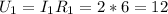 U_1 = I_1R_1 = 2*6 = 12~