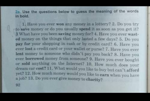 to save money or do you usually spend it as soon as you get it?3 What have you been saving money for