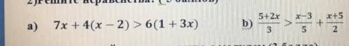 2)Решите неравенство a) 7x+4(x-2)>6(1+3x) b)5+2x/3 >x-3/5+x+5/2​