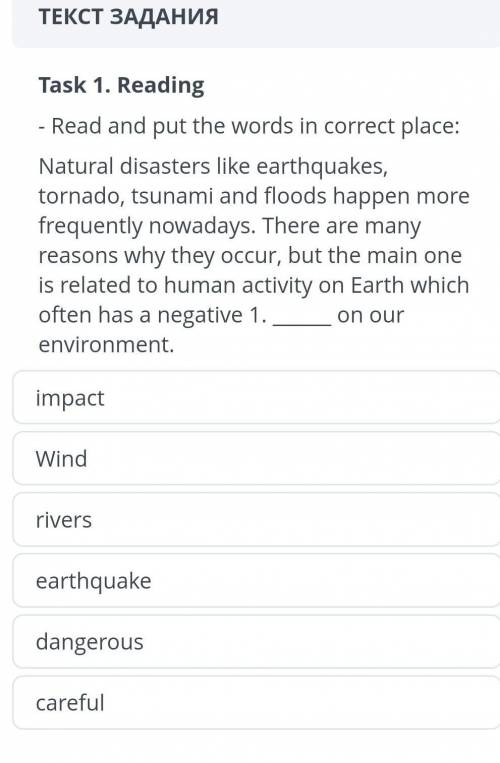 Task 1. Reading - Read and put the words in correct place: Natural disasters like earthquakes, torna