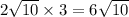 2 \sqrt{10} \times 3 = 6 \sqrt{10}