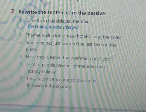 Rewrite the sentences in the passive ​