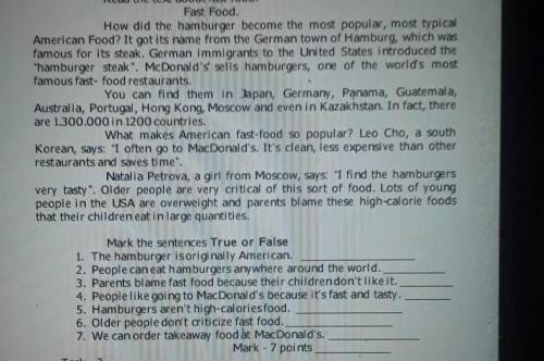 . Mark the sentences True or False1. The hamburger is originally American.2. People can eat hamburge