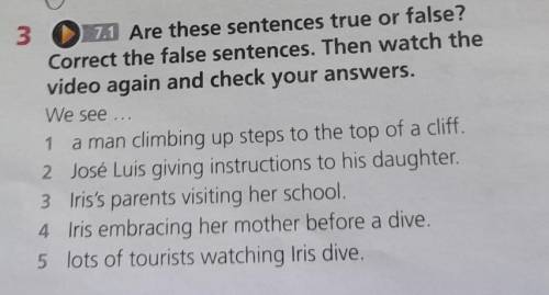 Correct the false sentences. Then watch the Are these sentences true or false? video again and check