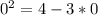 0^{2} = 4 - 3*0