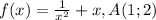 f(x)=\frac{1}{x^{2}}+x,A(1;2)