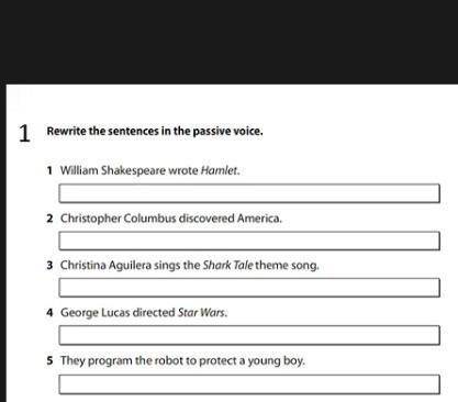 Rewrite the sentensec in the passive voice​