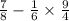 \frac{7}{8} - \frac{1}{6} \times \frac{9}{4}