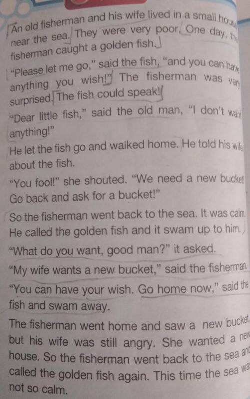 Writing 3. Write full answers to the questions.1) What did the fisherman catch one day?2) Why didn't