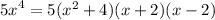 {5x}^{4} = 5( {x}^{2} + 4)(x + 2)(x - 2)