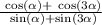 \frac{ \ \cos ( \alpha ) + \ \cos (3 \alpha ) } { \ \sin( \alpha ) + \sin(3 \alpha ) }