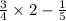 \frac{3}{4} \times 2 - \frac{1}{5}