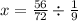 x = \frac{56}{72} \div \frac{1}{9}