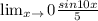 \lim_{x \to \0} 0 \frac{sin10x}{5}