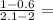 \frac{1-0.6}{2.1-2}=