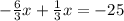 -\frac{6}{3}x +\frac{1}{3} x=-25