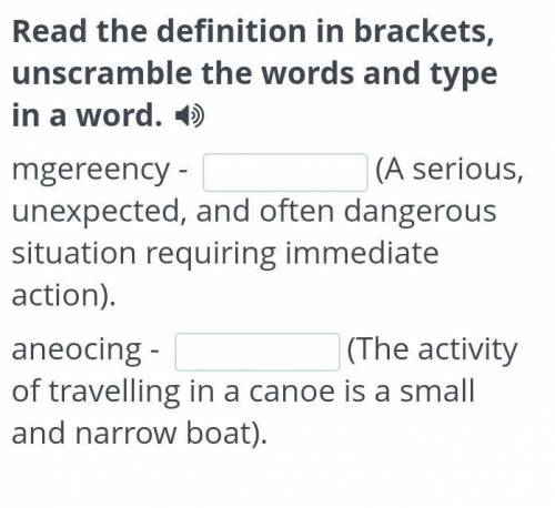 Read the definition in brackets, unscramble the words and type in a word. mgereency - (A serious, un