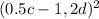 (0.5c-1,2d)^{2}