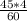 \frac{45 * 4}{60}