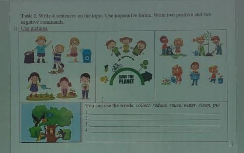 Task 2. Write 4 sentences on the topic. Use imperative forms. Write two positive and two negative co