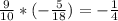 \frac{9}{10} *(-\frac{5}{18})=-\frac{1}{4}