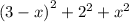 {(3 - x)}^{2} + {2}^{2} + {x}^{2}