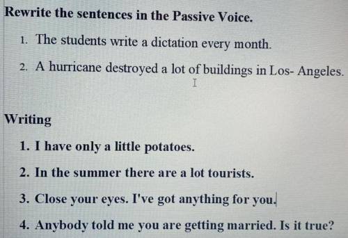 Rewrite the sentences in the passive voice THE STUDENT WRITE A DICTATION EVERY MONTH