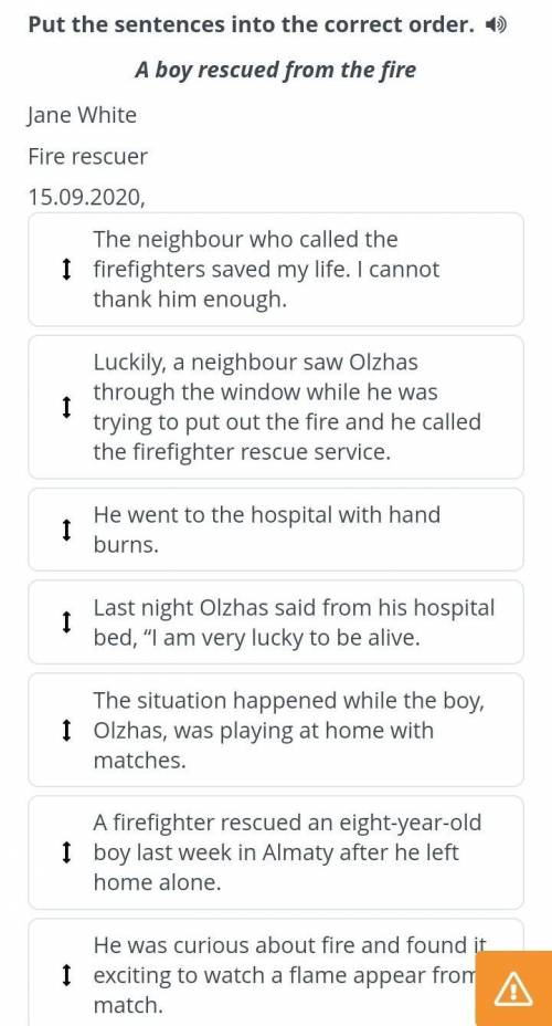 Put the sentences into the correct order. A boy rescued from the fire​