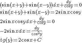 Решить дифференцианое уравнение, методом Бернулли: ((sin(x+y)+sin(x-y))dx+dy)÷cosy=o​