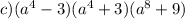 c)(a {}^{4} - 3)(a {}^{4} + 3)(a {}^{8} + 9)