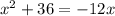 x {}^{2} + 36 = - 12x