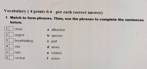 Vocabulary (4 points 0.4 - per each correct answer) 1 Match to form phrases. Then, use the phrases t