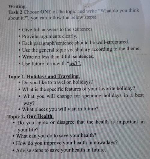 Writing Task 2 Choose ONE of the topic and write “What do you thinkabout it?”, you can follow the be