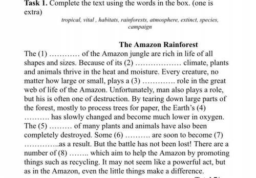 Complete the text using the words in the box. (one is extra) tropical, vital , habitats, rainforests