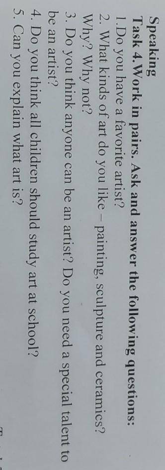 Speaking Task 4. Work in pairs. Ask and answer the following questions:1.Doyouhave a favorite artist