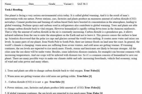 Trees and plants are able to change carbon dioxide back to vital oxygen. True/ False[1] 2. Warm area