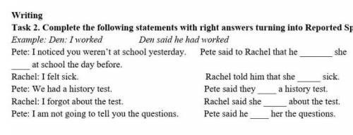 Complete the following statements with right answers turning into Reported Speech​