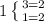 1\left \{ {{3=2} \atop {1=2}} \right.