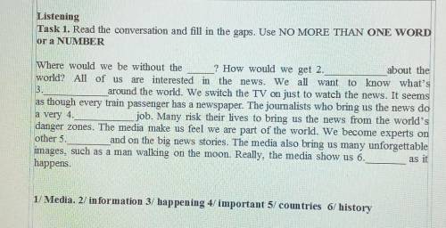 Listening Task 1. Read the conversation and fill in the gaps. Use NO MORE THAN ONE WORDor a NUMBERWh