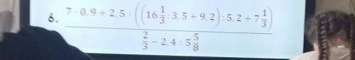 7×0,9+2,5:((16 1/3:3,5+9,2):5,2+7 1/3)// 2/3-2,4:5 5/8​