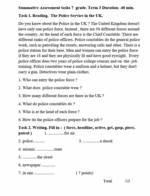 Task 2. Writing. Fill in : ( force, headline, active, get, gasp, piece, patrol ) 1. for air 2. polic