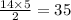 \frac{14 \times 5}{2} = 35