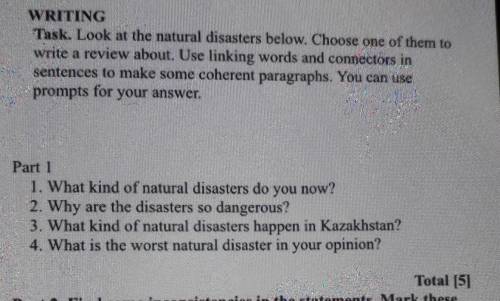 Look at the natural disasters below. Chose one of them to write a review about.Use linking words and