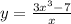 y = \frac{3x ^{3} - 7 }{x}