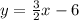 y = \frac{3}{2}x - 6 \\