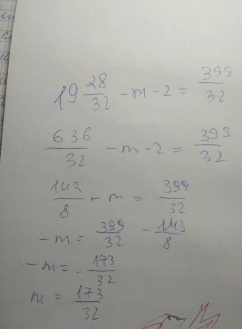 19 28/32 – (m + 2) = 12 15/32