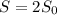 S=2S_{0}