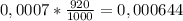 0,0007*\frac{920}{1000} =0,000644