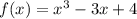 f(x) = x^{3} - 3x + 4